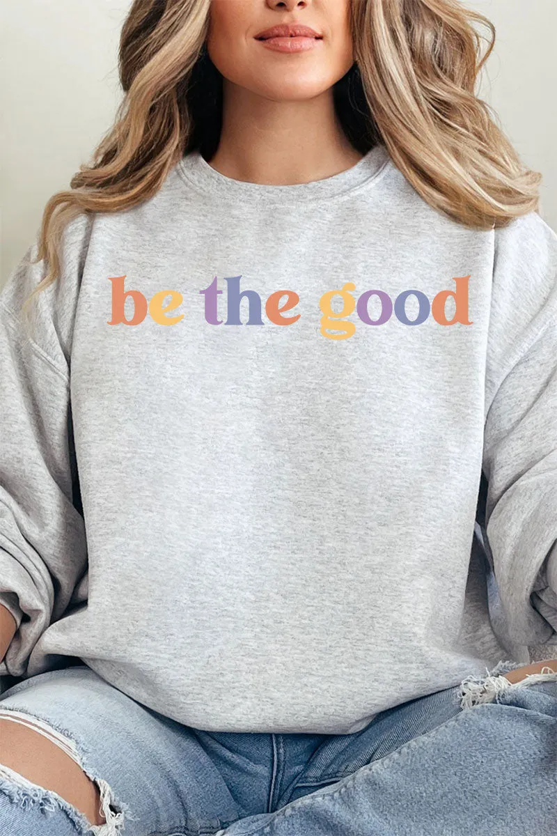 Be The Good Unisex NuBlend Crew Sweatshirt