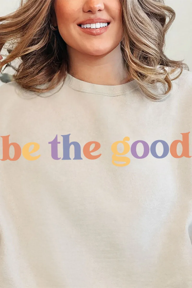 Be The Good Unisex NuBlend Crew Sweatshirt