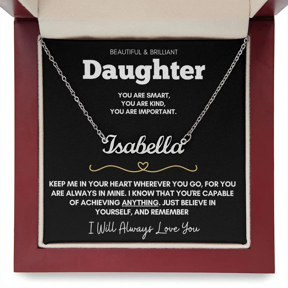 Beautiful Brilliant Daughter - Custom Name Necklace
