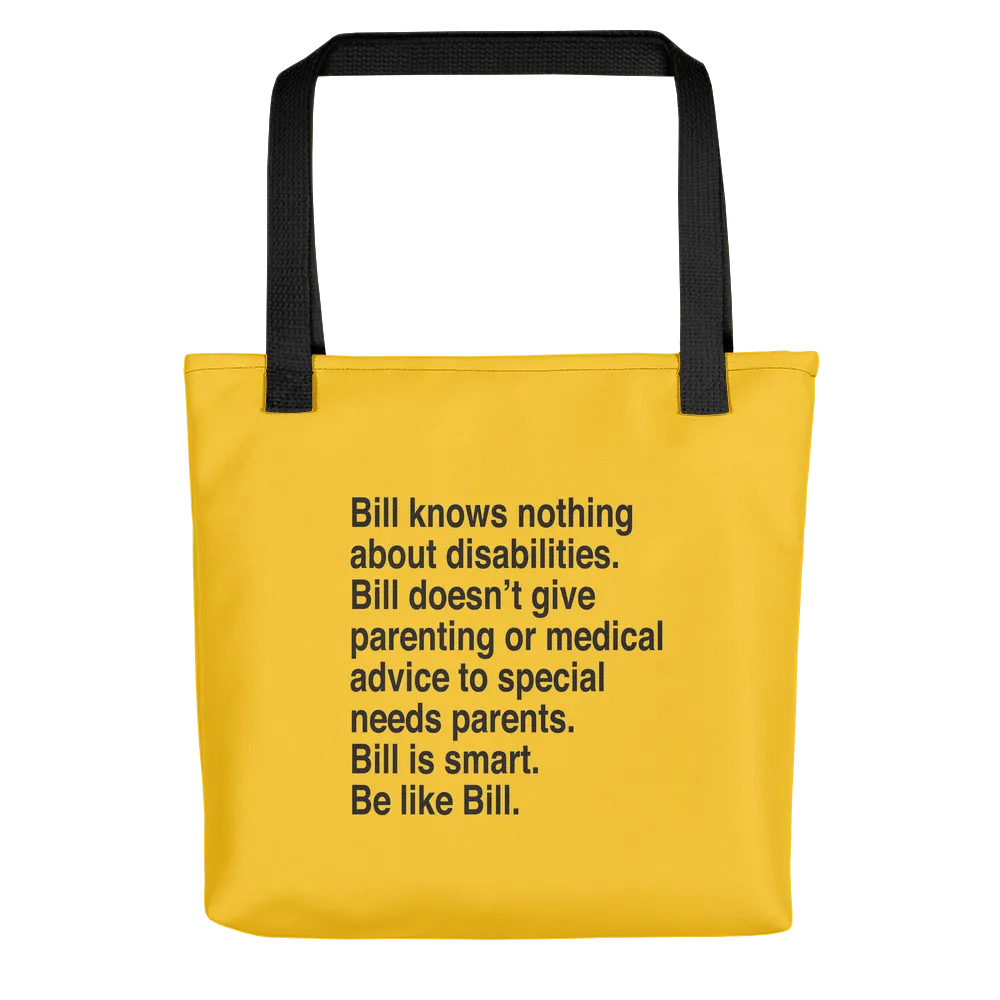 Bill Doesn't Give Parenting or Medical Advice (Special Needs Parent Tote Bag)