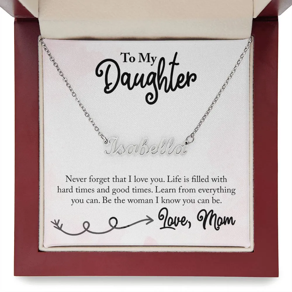Daughter Name Necklace, From Mom-Learn from everything