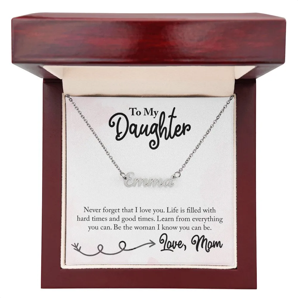 Daughter Name Necklace, From Mom-Learn from everything