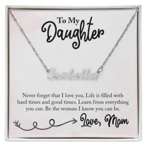Daughter Name Necklace, From Mom-Learn from everything