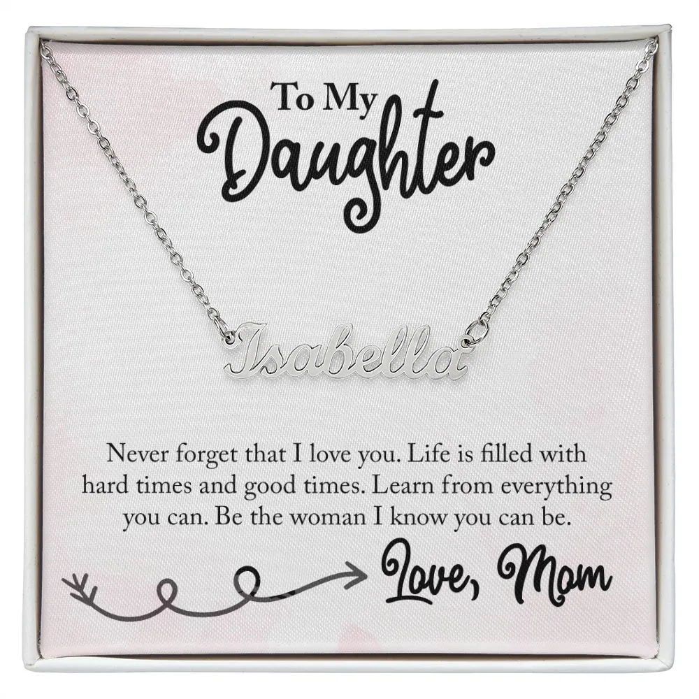 Daughter Name Necklace, From Mom-Learn from everything