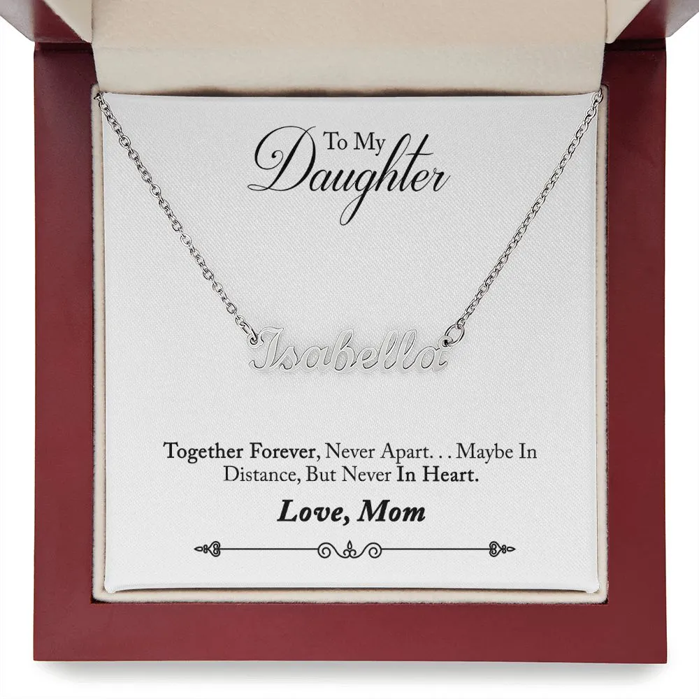 Daughter Name Necklace, From Mom-Together forever