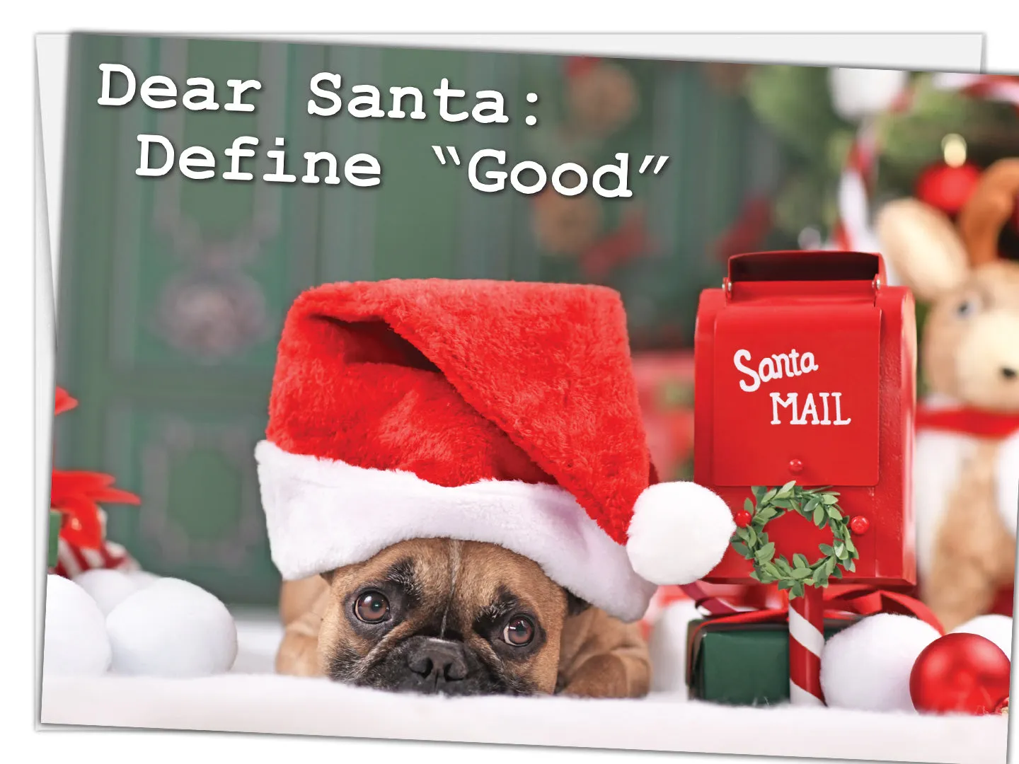 Dear Santa: Define "Good" ...asking for a friend Merry Christmas Card