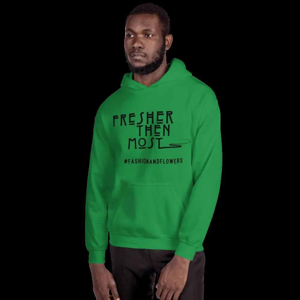 Hashtag Fresher Then Most Hoodie