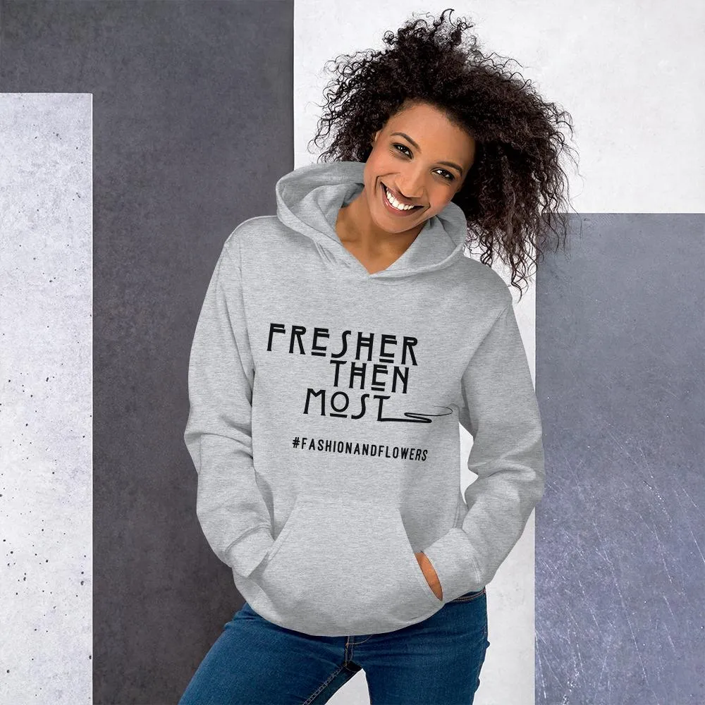Hashtag Fresher Then Most Hoodie