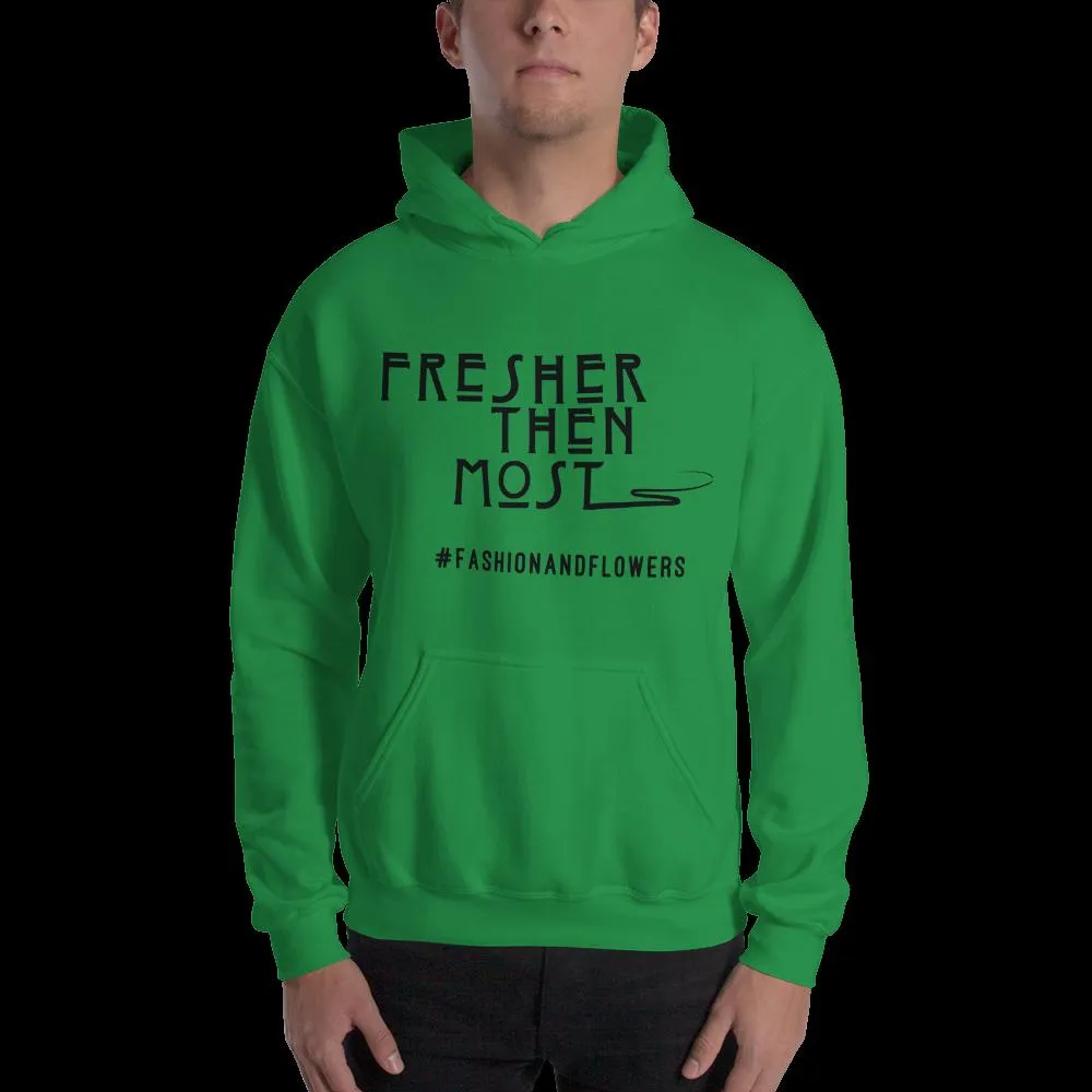 Hashtag Fresher Then Most Hoodie