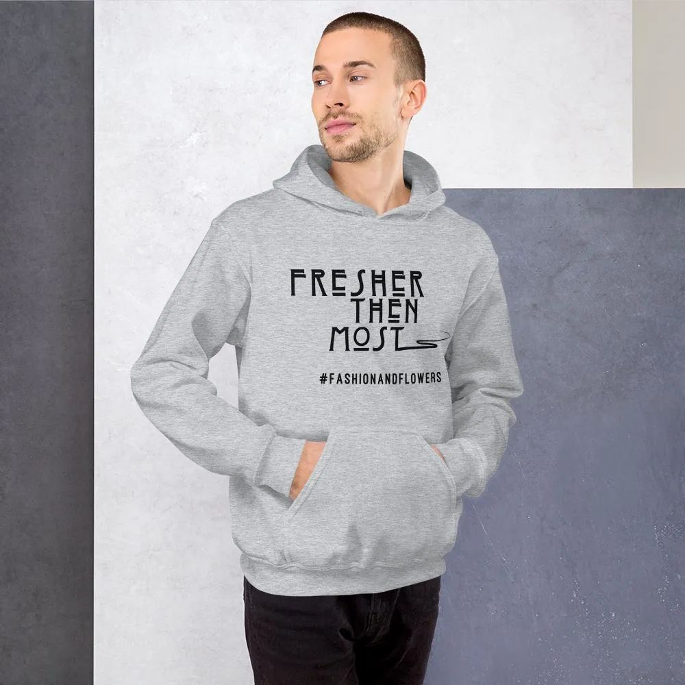 Hashtag Fresher Then Most Hoodie