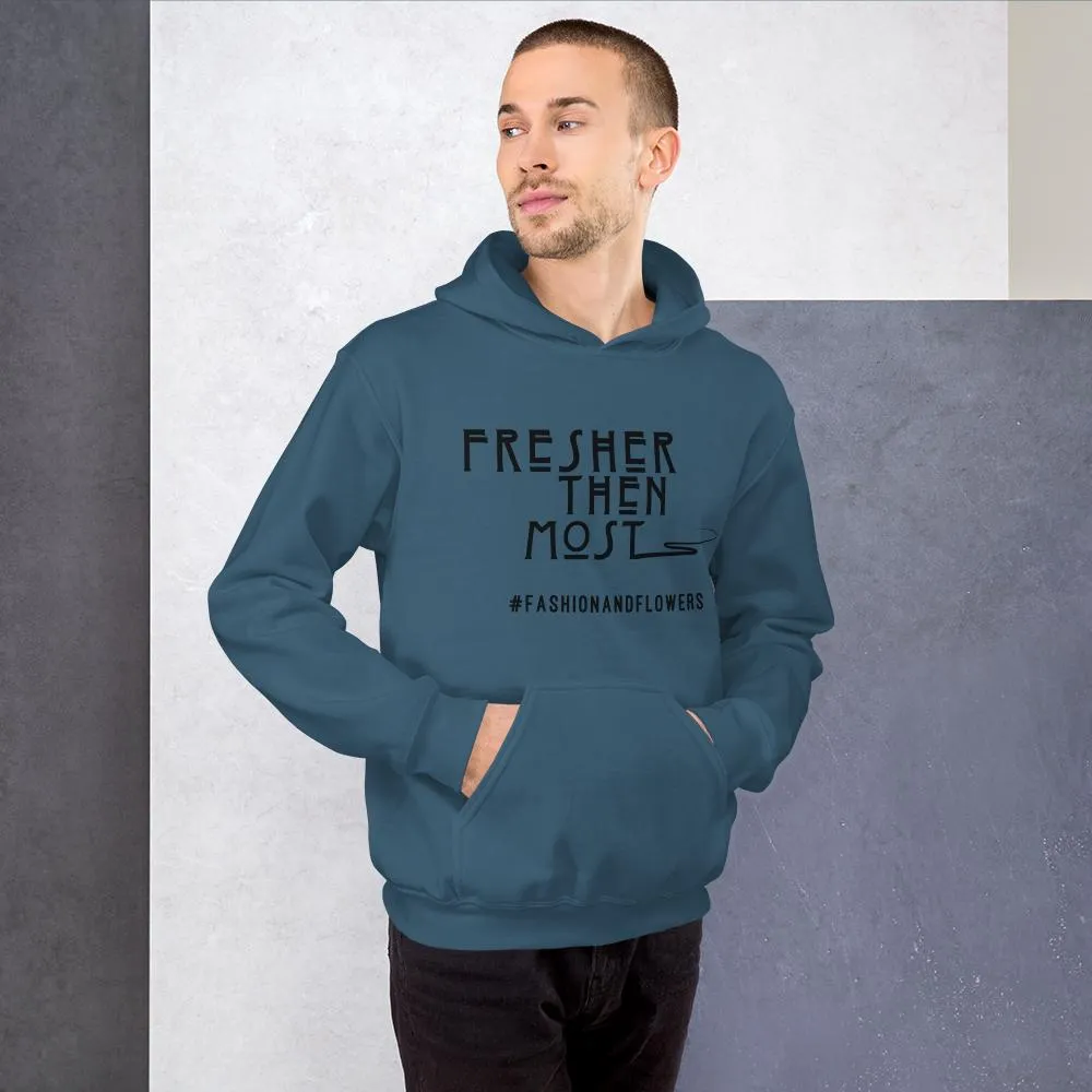 Hashtag Fresher Then Most Hoodie