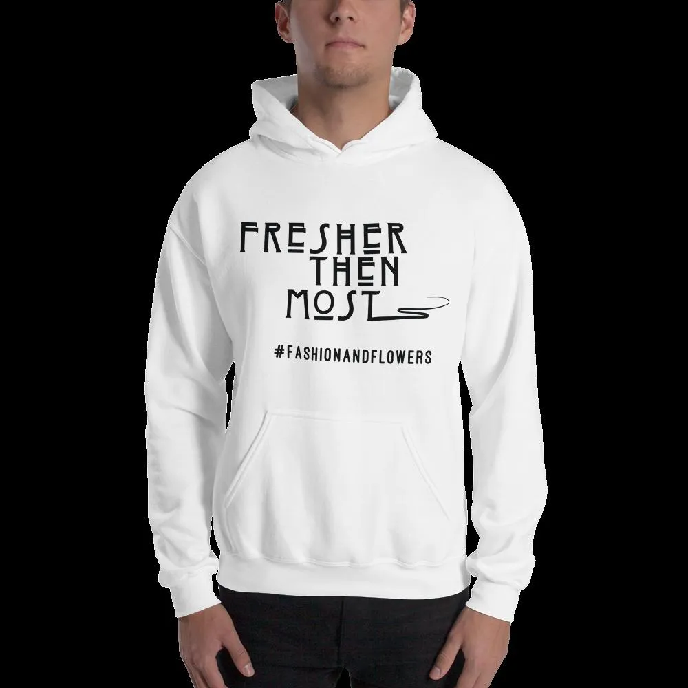 Hashtag Fresher Then Most Hoodie