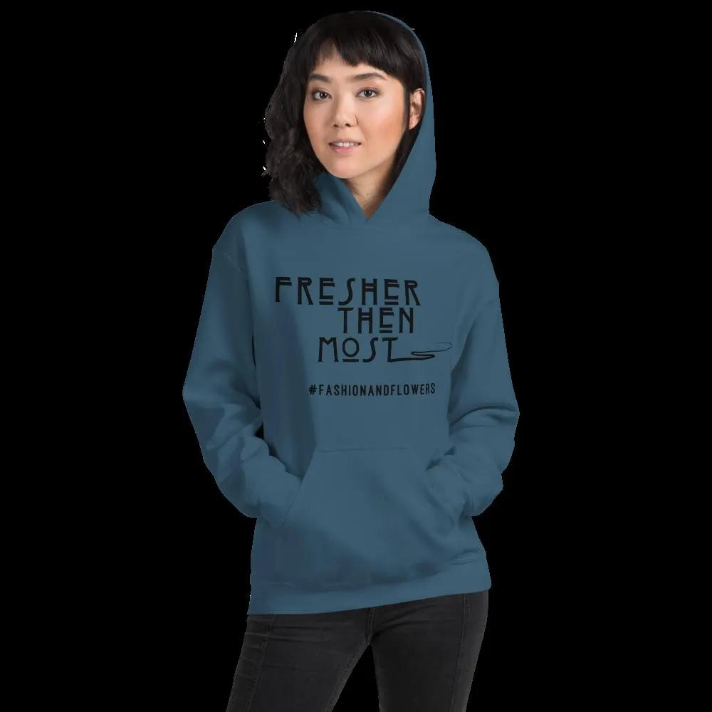 Hashtag Fresher Then Most Hoodie