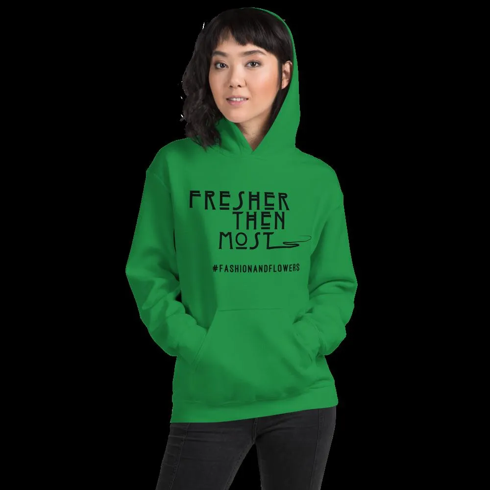 Hashtag Fresher Then Most Hoodie