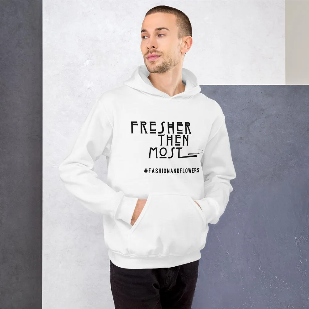Hashtag Fresher Then Most Hoodie