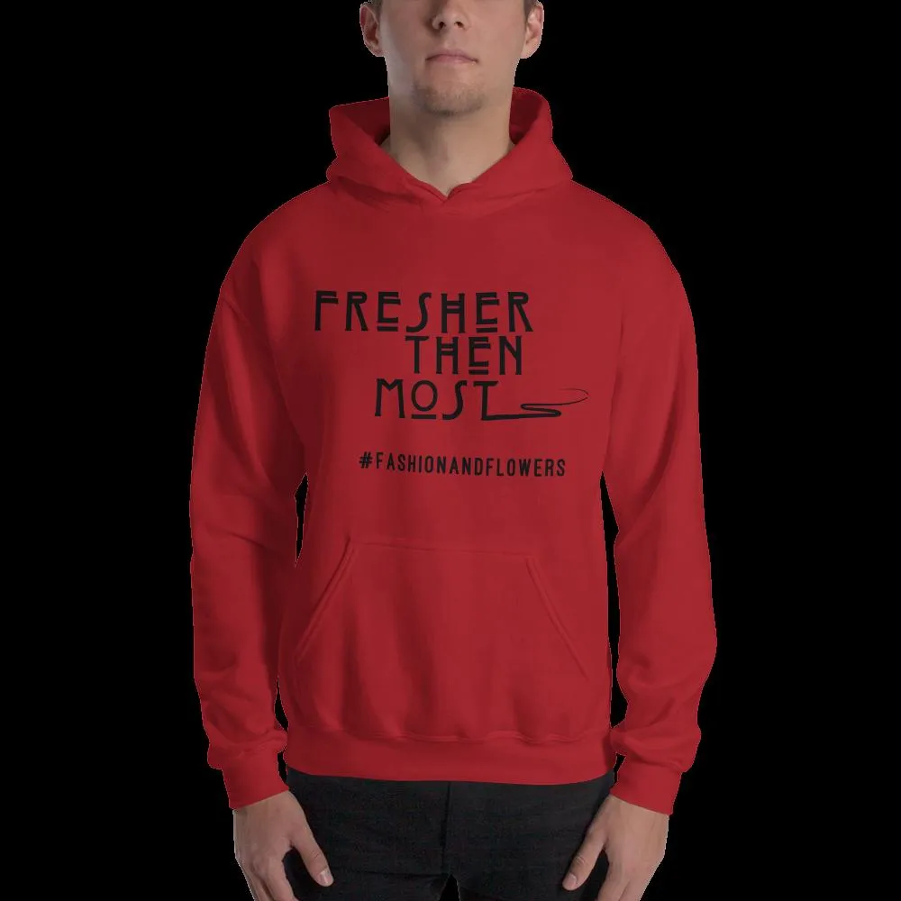 Hashtag Fresher Then Most Hoodie