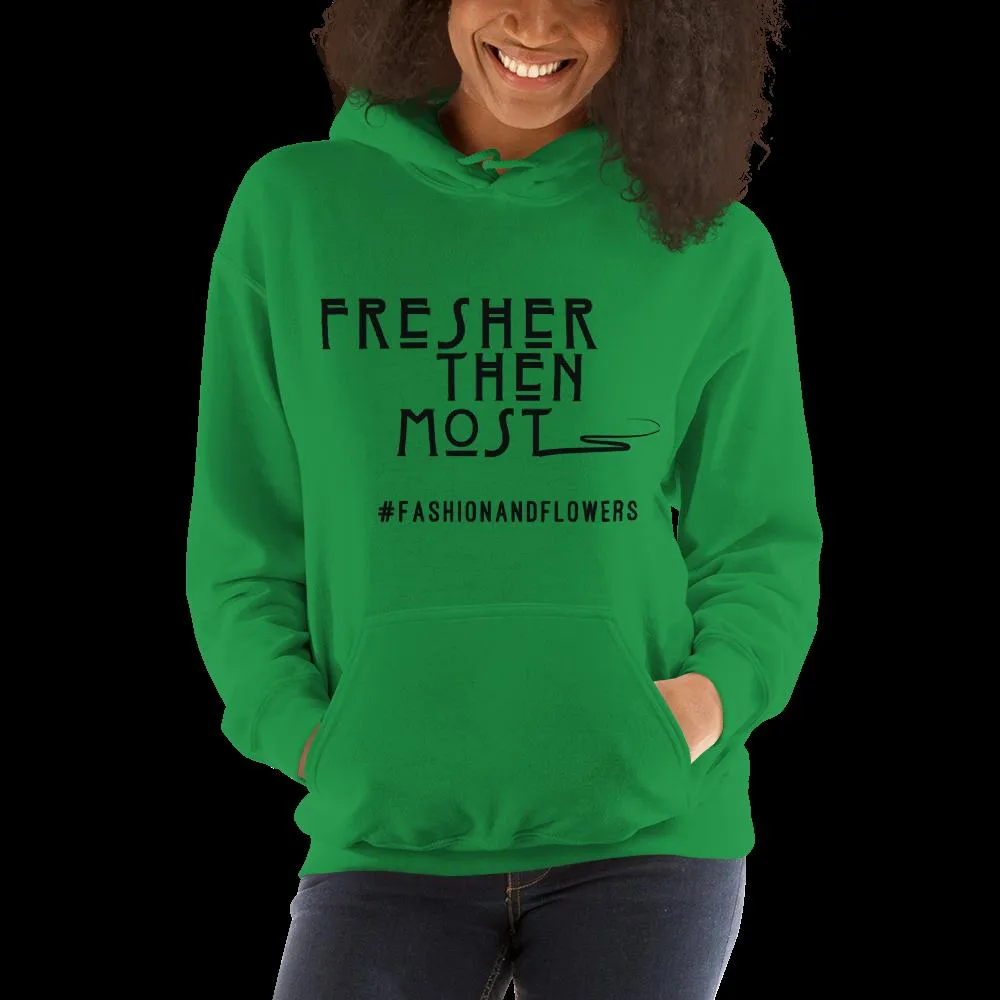 Hashtag Fresher Then Most Hoodie