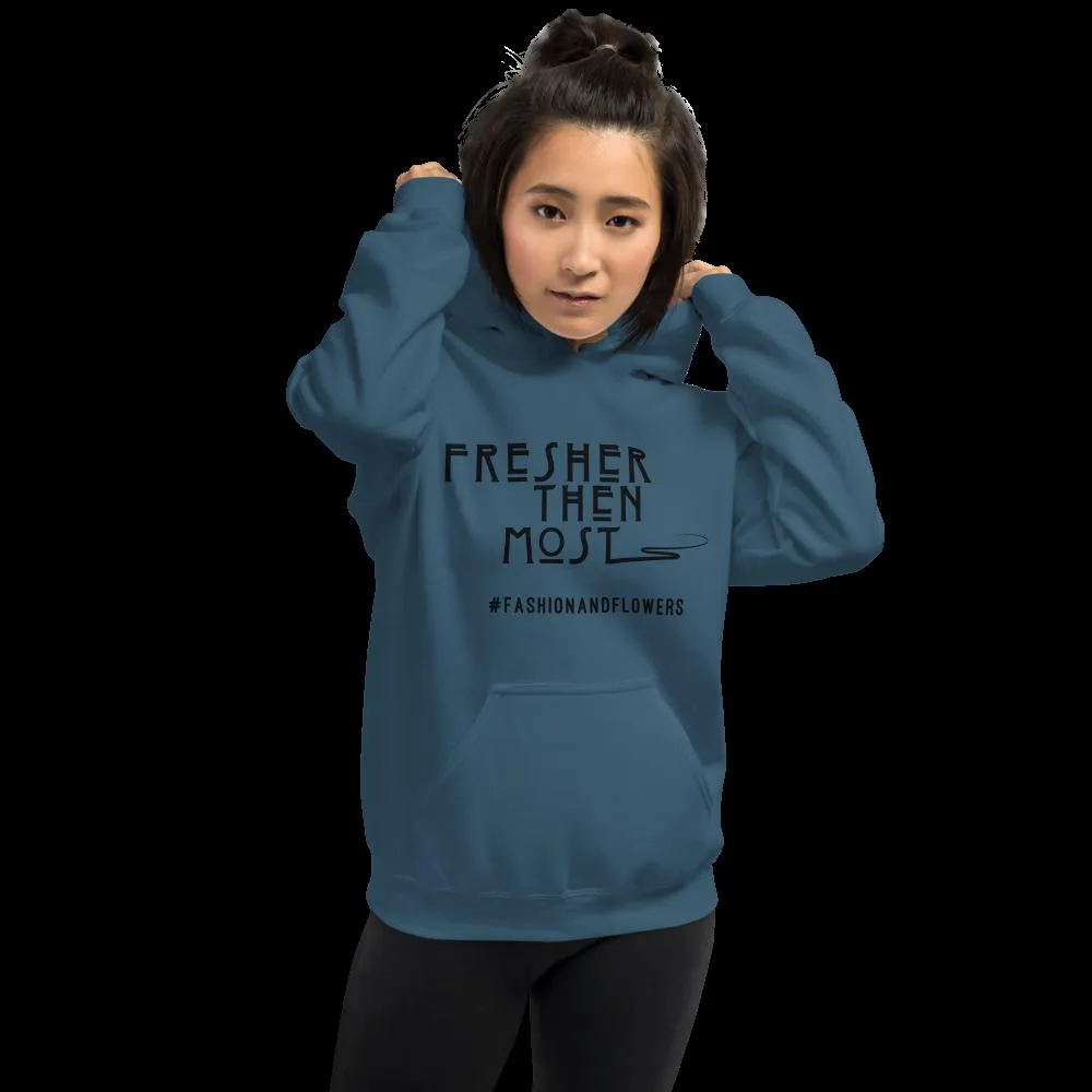 Hashtag Fresher Then Most Hoodie