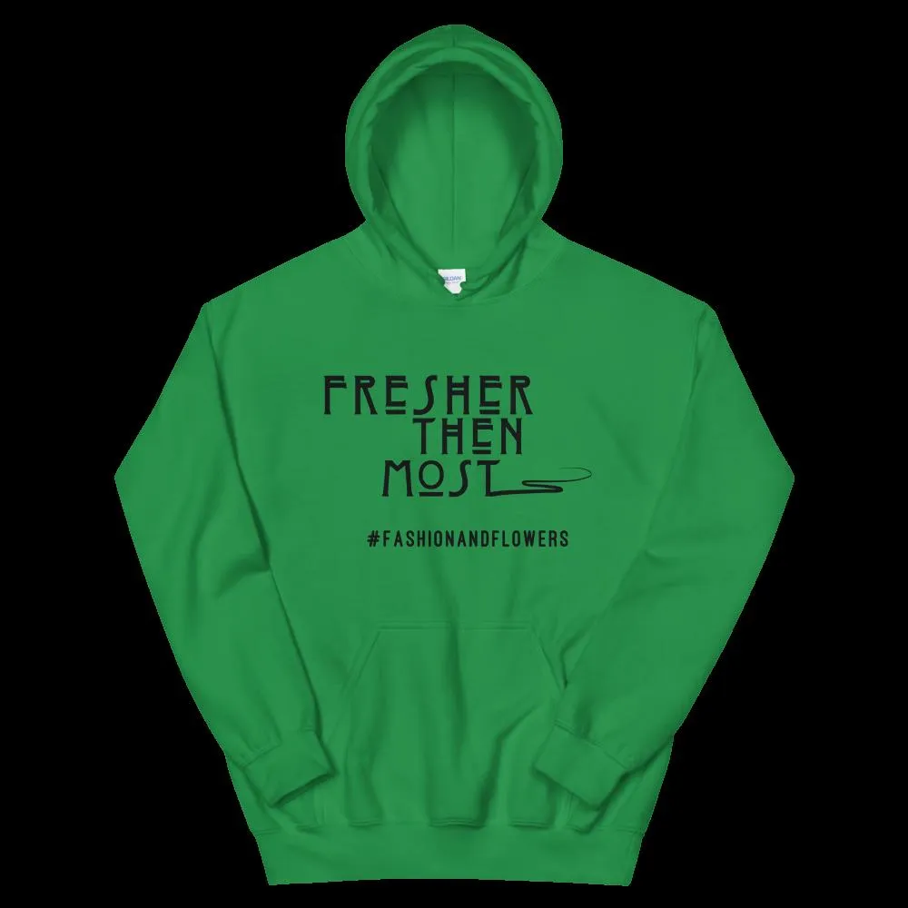 Hashtag Fresher Then Most Hoodie