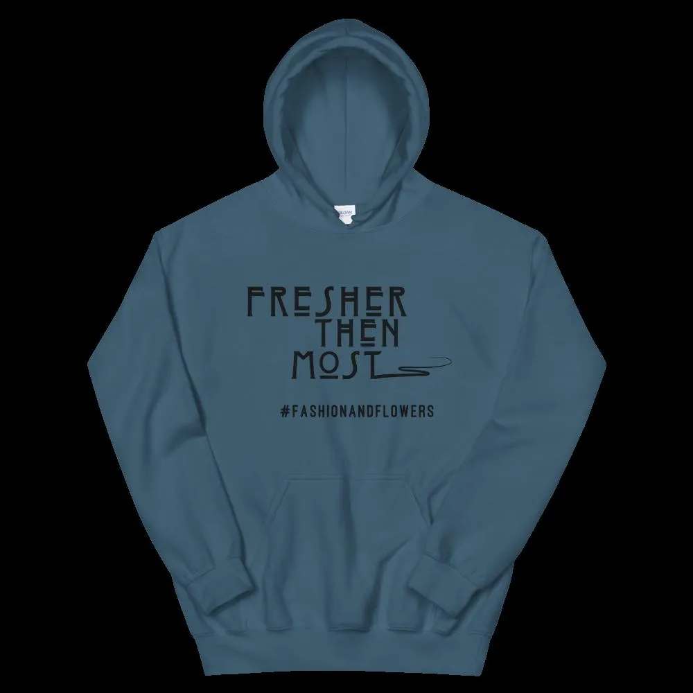 Hashtag Fresher Then Most Hoodie