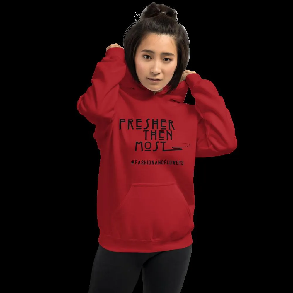 Hashtag Fresher Then Most Hoodie