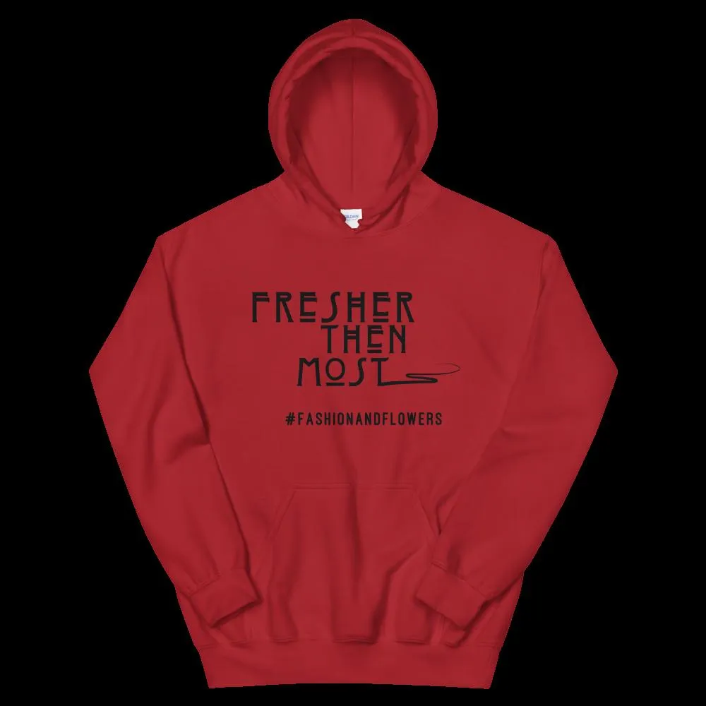 Hashtag Fresher Then Most Hoodie
