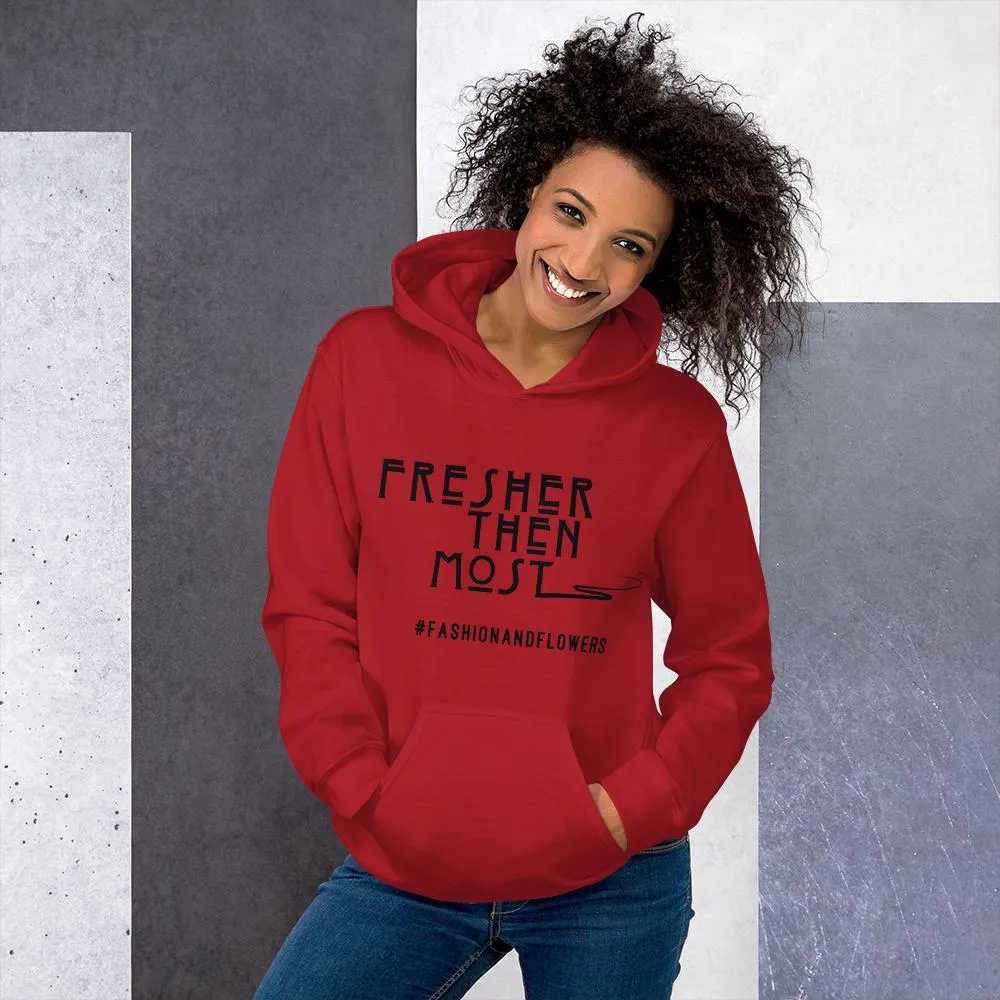Hashtag Fresher Then Most Hoodie