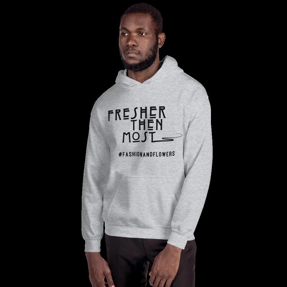 Hashtag Fresher Then Most Hoodie