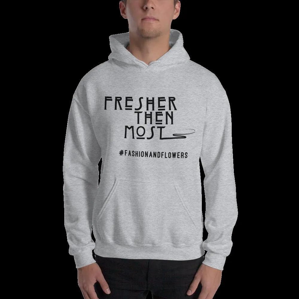 Hashtag Fresher Then Most Hoodie