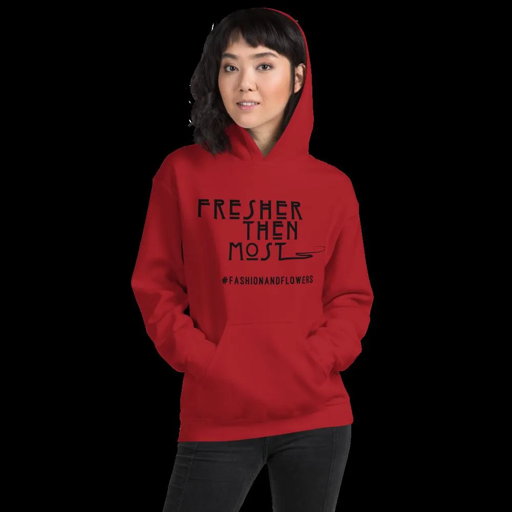 Hashtag Fresher Then Most Hoodie