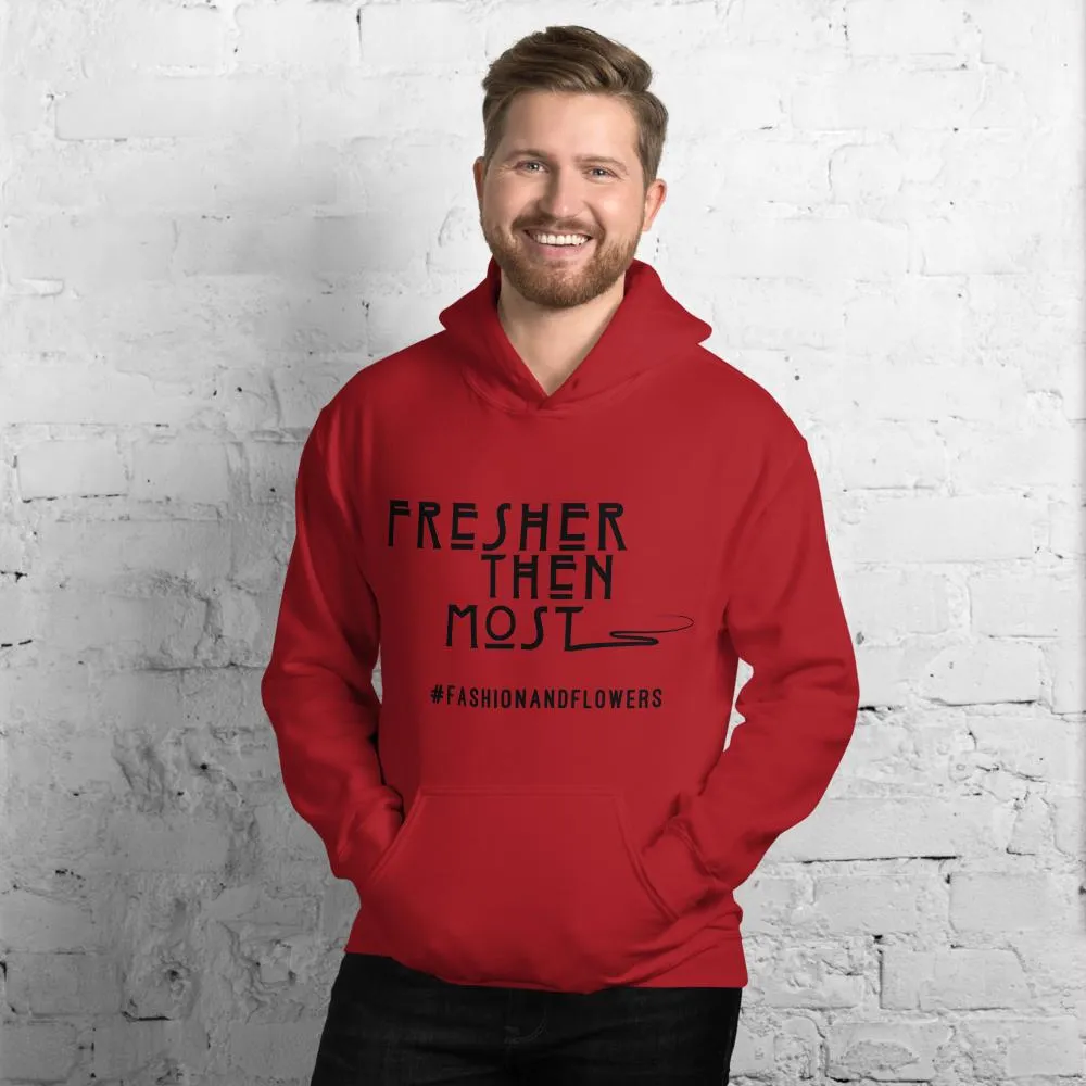 Hashtag Fresher Then Most Hoodie