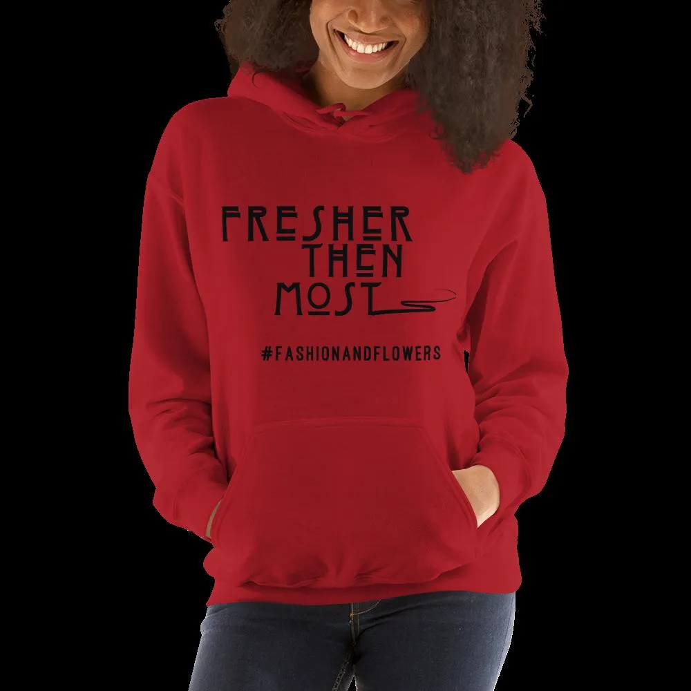 Hashtag Fresher Then Most Hoodie
