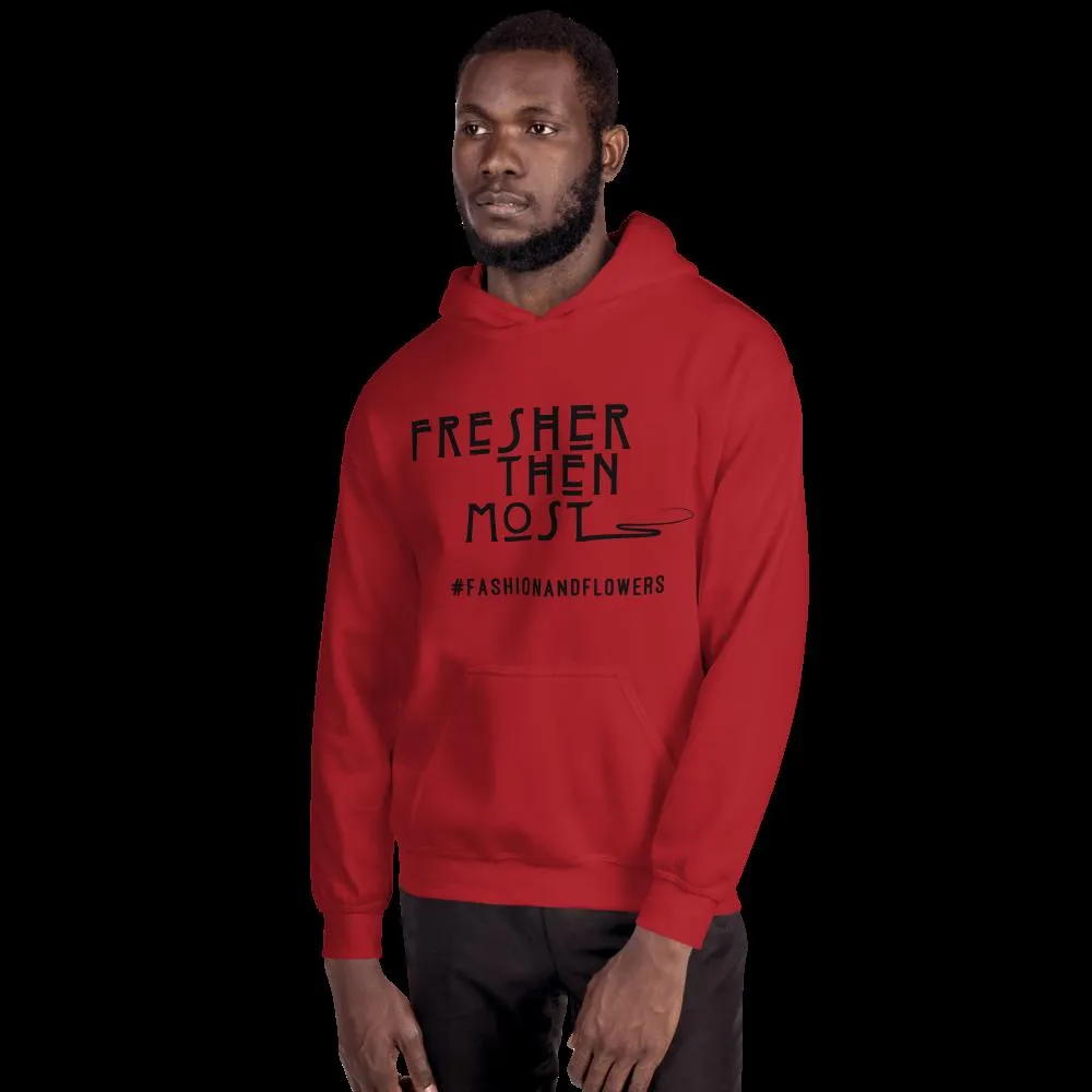 Hashtag Fresher Then Most Hoodie