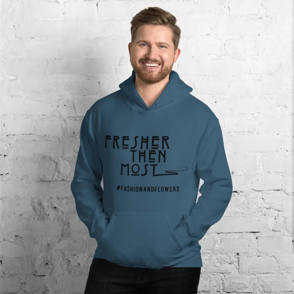 Hashtag Fresher Then Most Hoodie