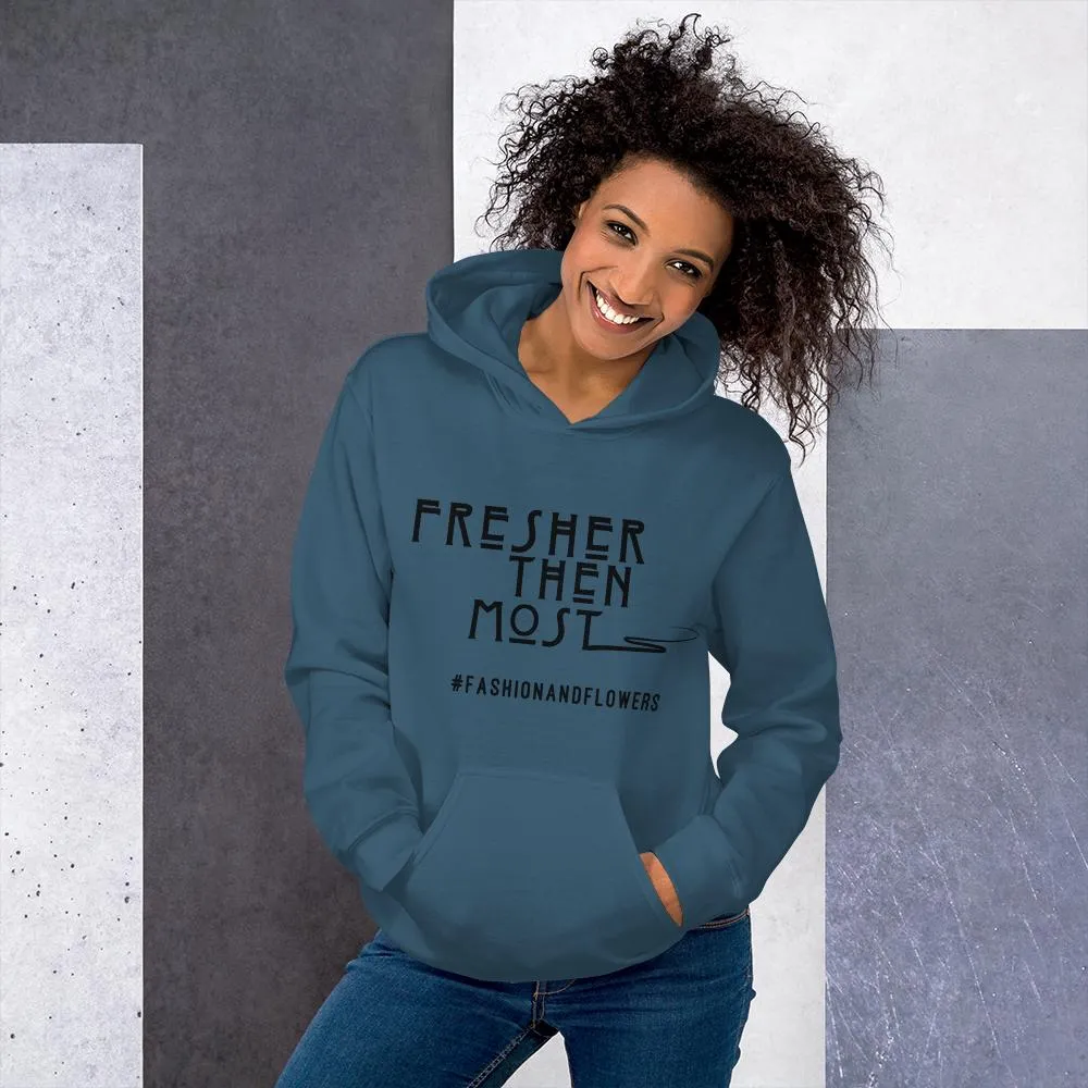 Hashtag Fresher Then Most Hoodie