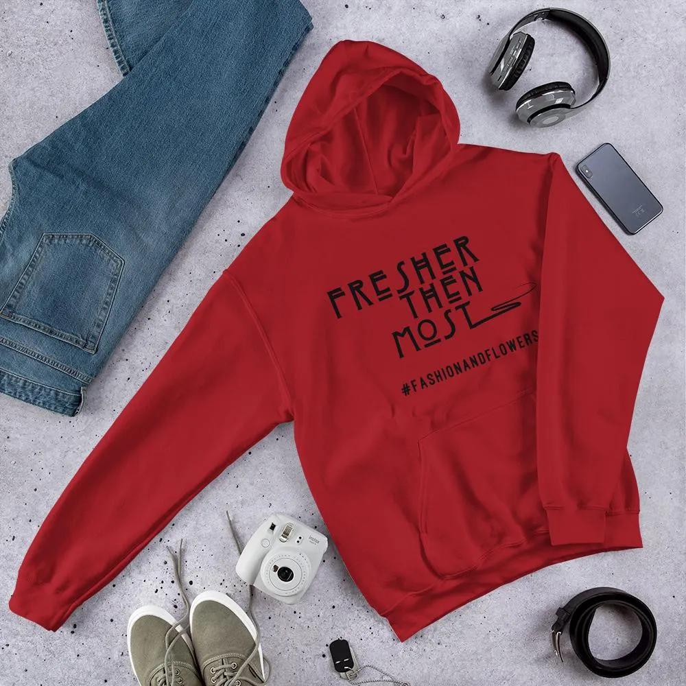 Hashtag Fresher Then Most Hoodie
