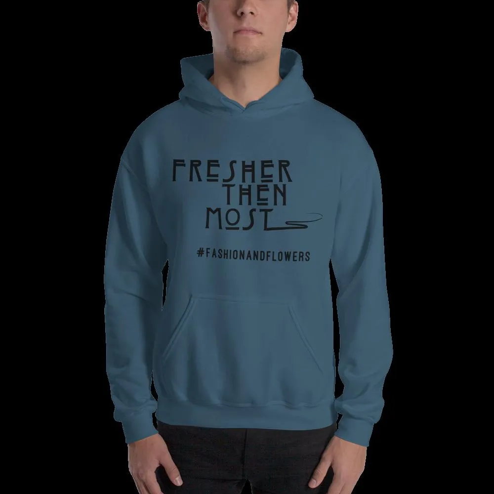 Hashtag Fresher Then Most Hoodie