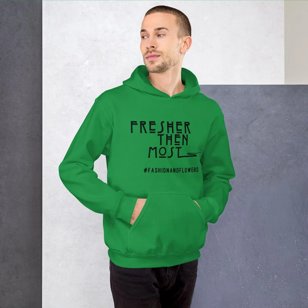 Hashtag Fresher Then Most Hoodie