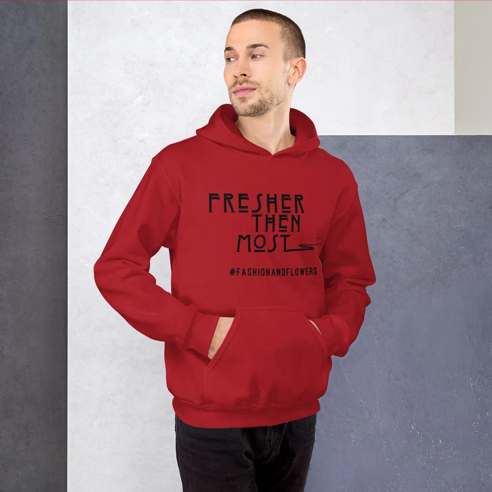 Hashtag Fresher Then Most Hoodie