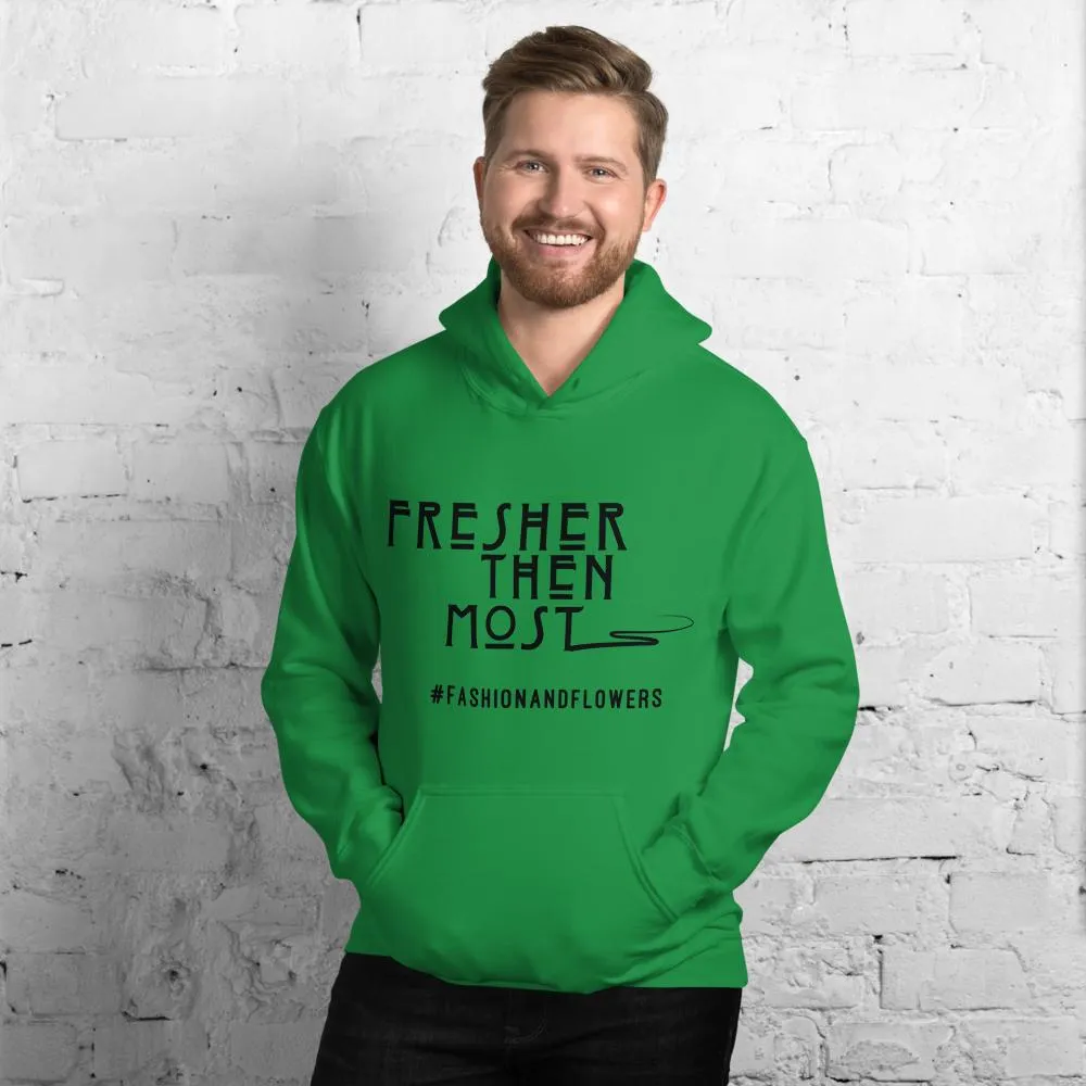 Hashtag Fresher Then Most Hoodie