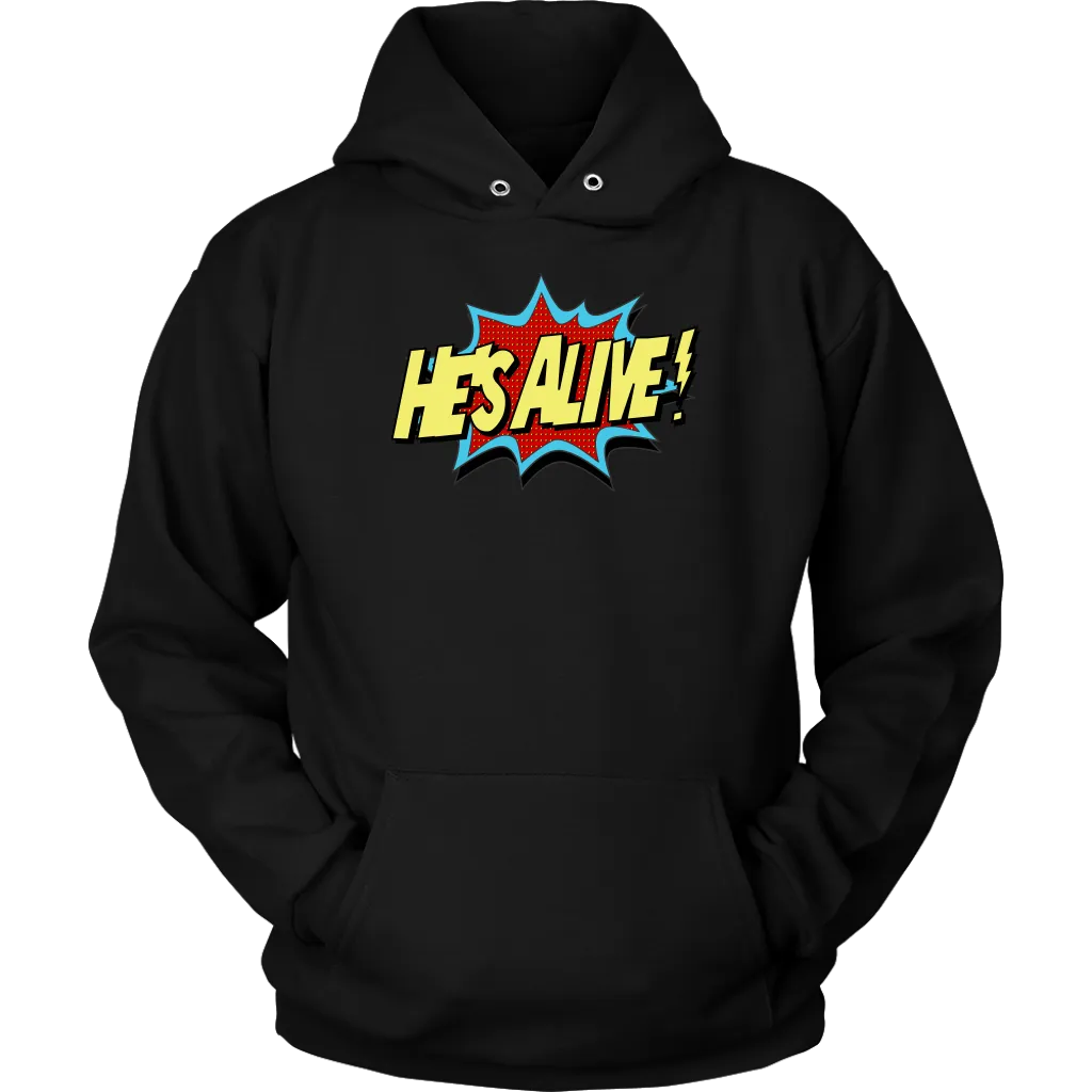 He's Alive! Unisex Hoodie