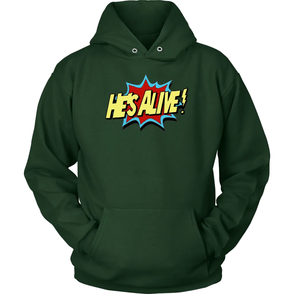 He's Alive! Unisex Hoodie