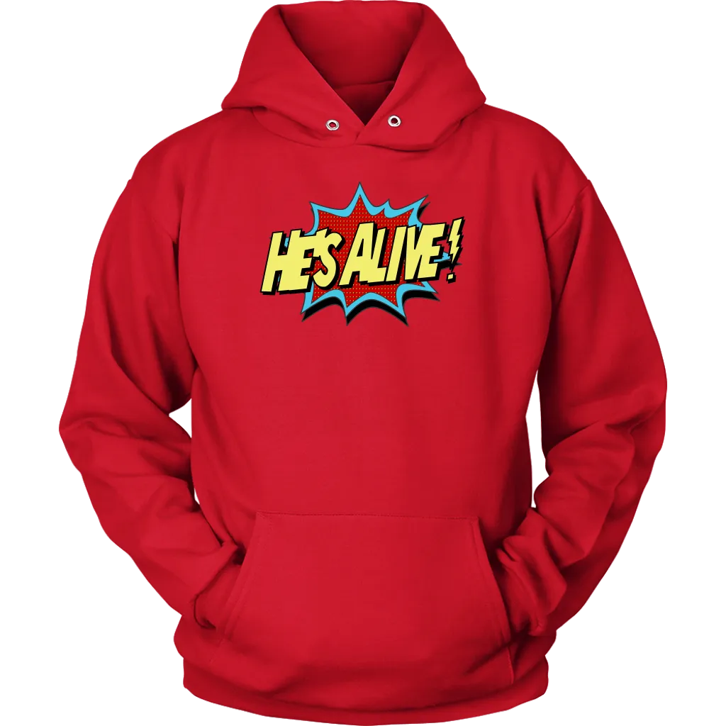 He's Alive! Unisex Hoodie