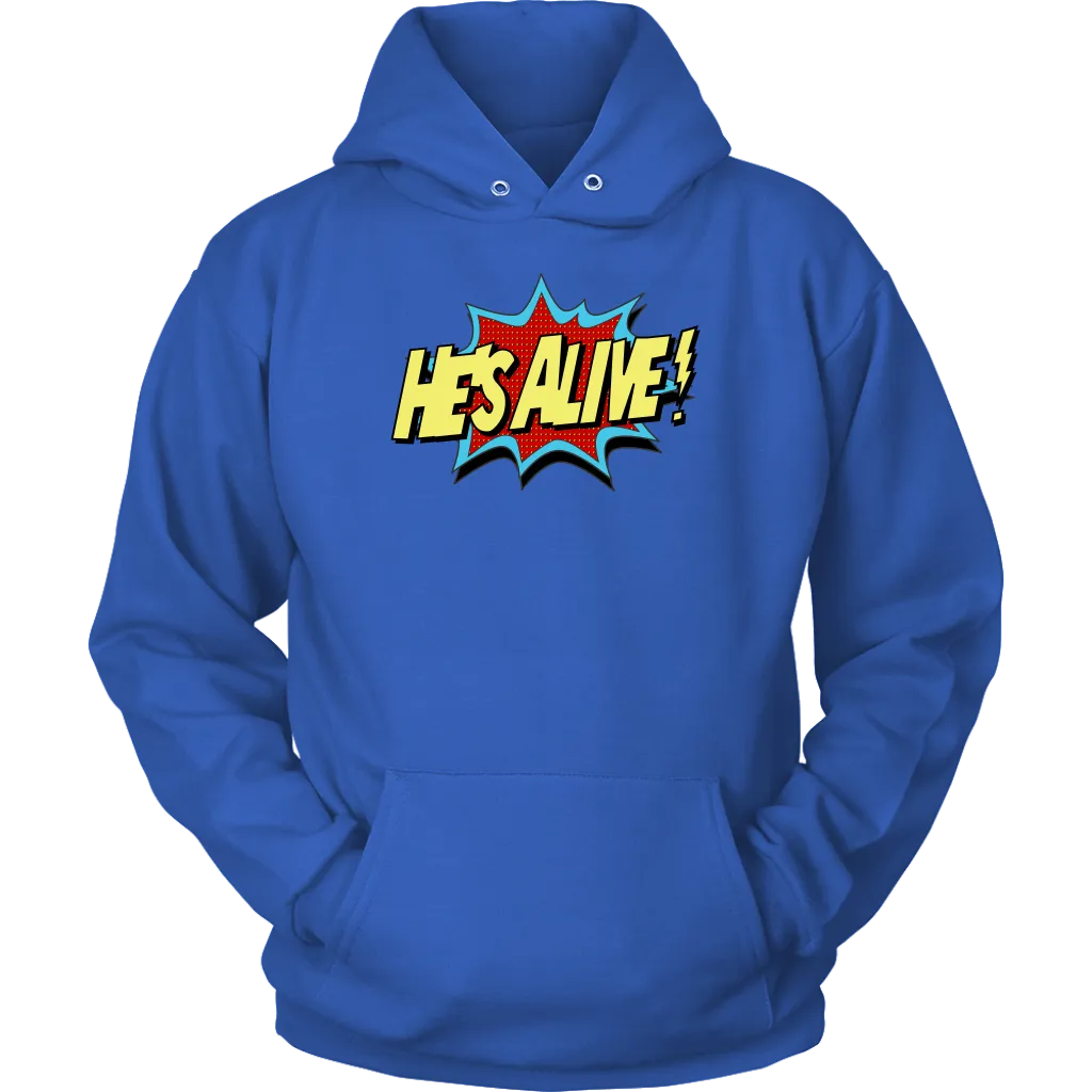 He's Alive! Unisex Hoodie