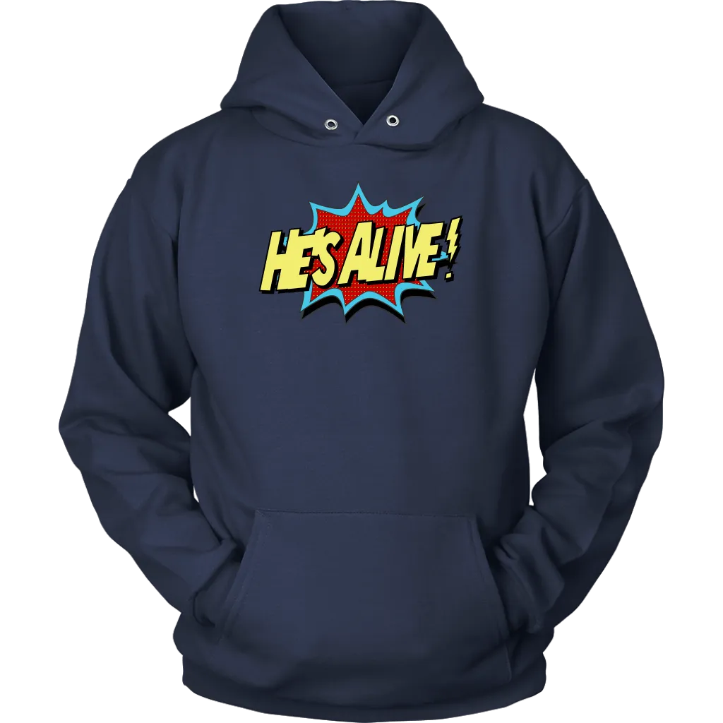 He's Alive! Unisex Hoodie
