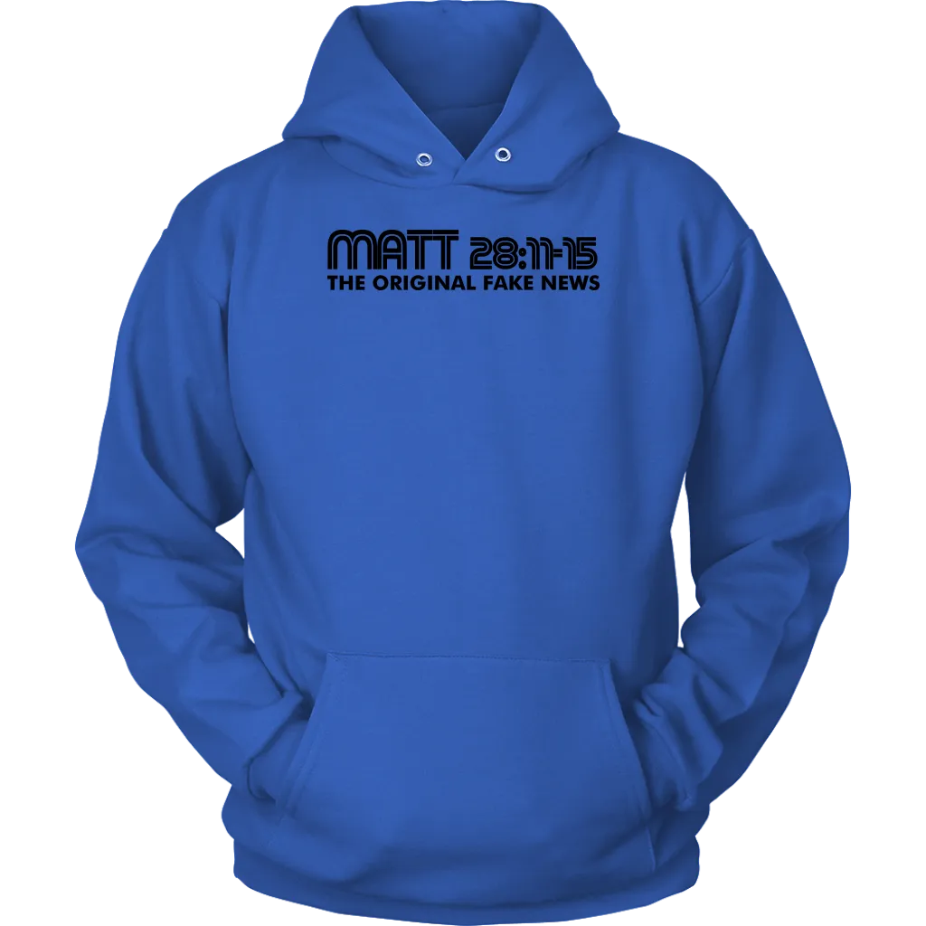 Matthew 28:11-15 The Original Fake News Unisex Hoodie Part 1