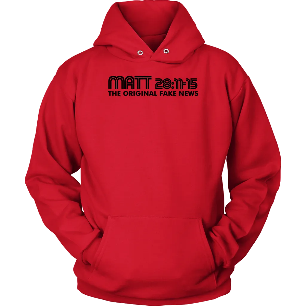 Matthew 28:11-15 The Original Fake News Unisex Hoodie Part 1