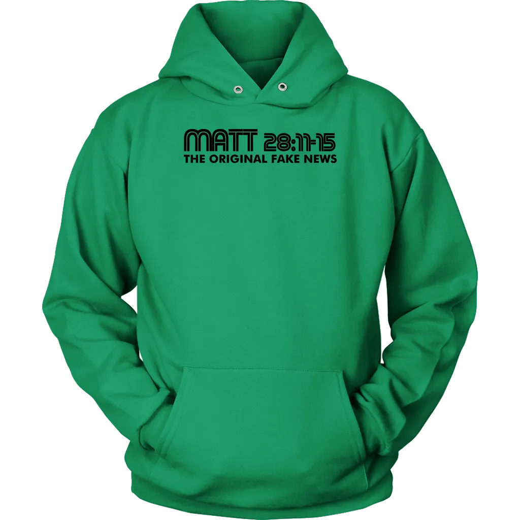 Matthew 28:11-15 The Original Fake News Unisex Hoodie Part 1