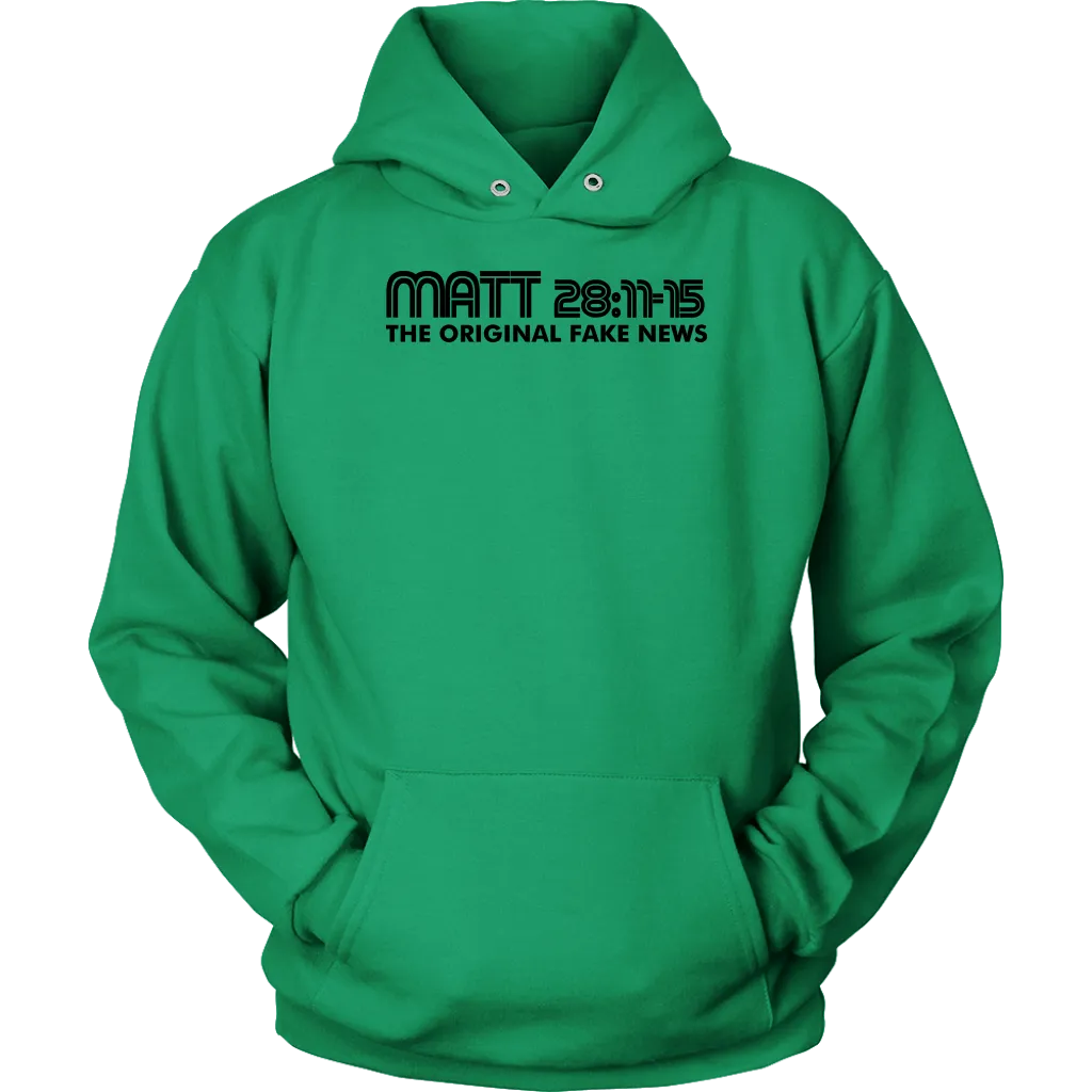 Matthew 28:11-15 The Original Fake News Unisex Hoodie Part 1