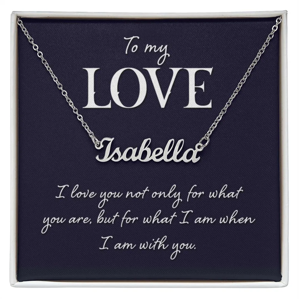 My Love Custom Name Necklace-When I am with you